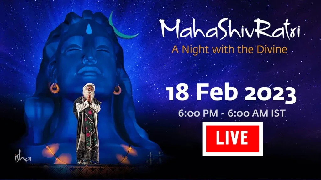 Maha ShivRatri 2023 Live Webstream Sadhguru