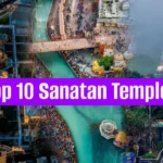 Top 10 Sanatan Temples Every Hindu Must Visit Once In Our Life