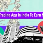 Best Trading App in India To Earn Money