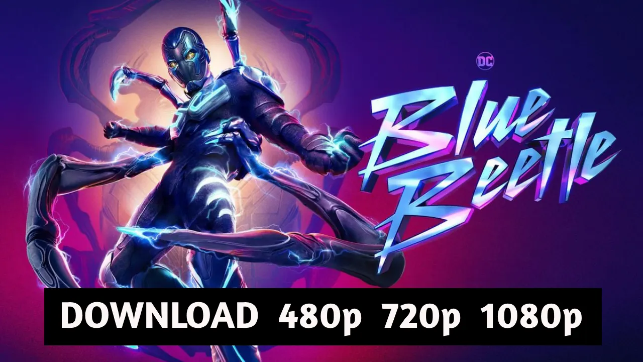 Blue Beetle Full Movie Download