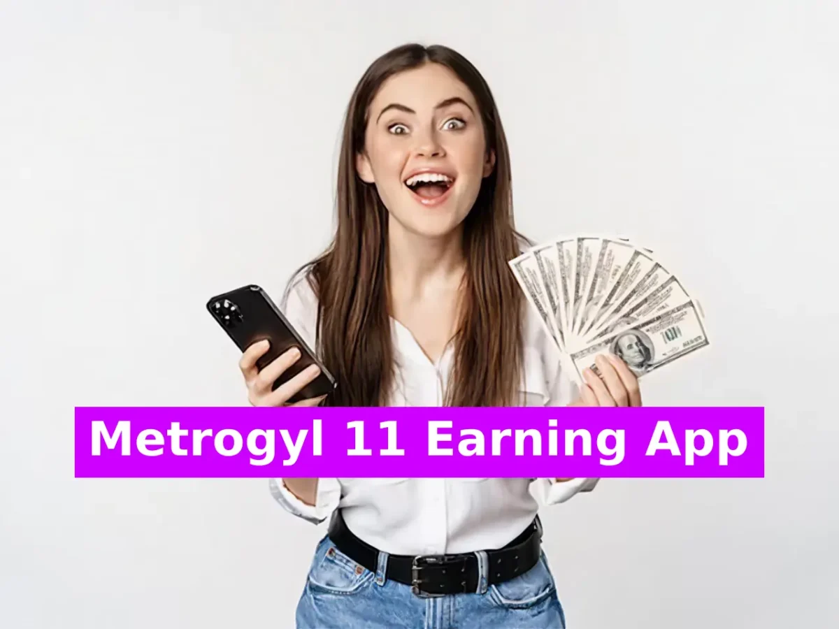 Metrogyl 11 Earning App