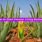 How to Start Forever Living Business