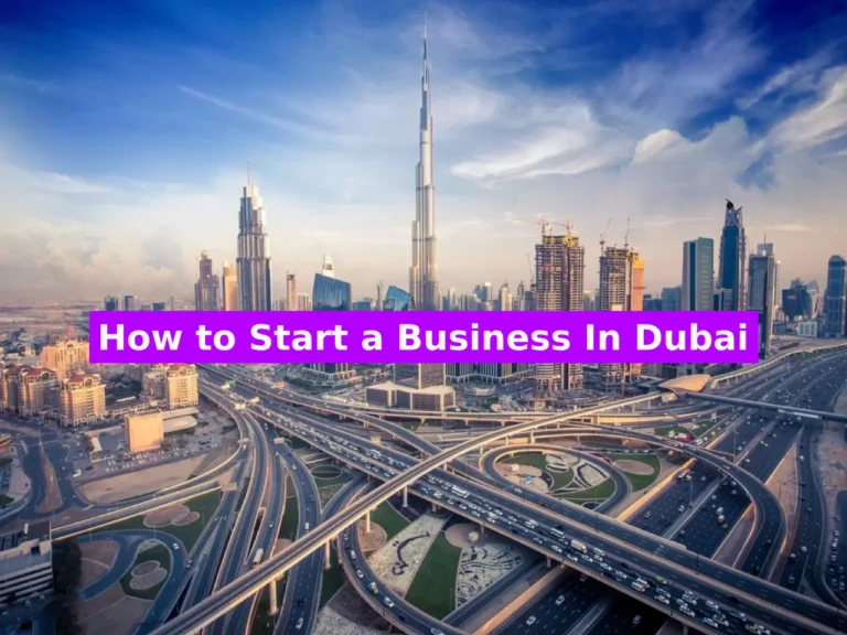 How to Start a Business In Dubai