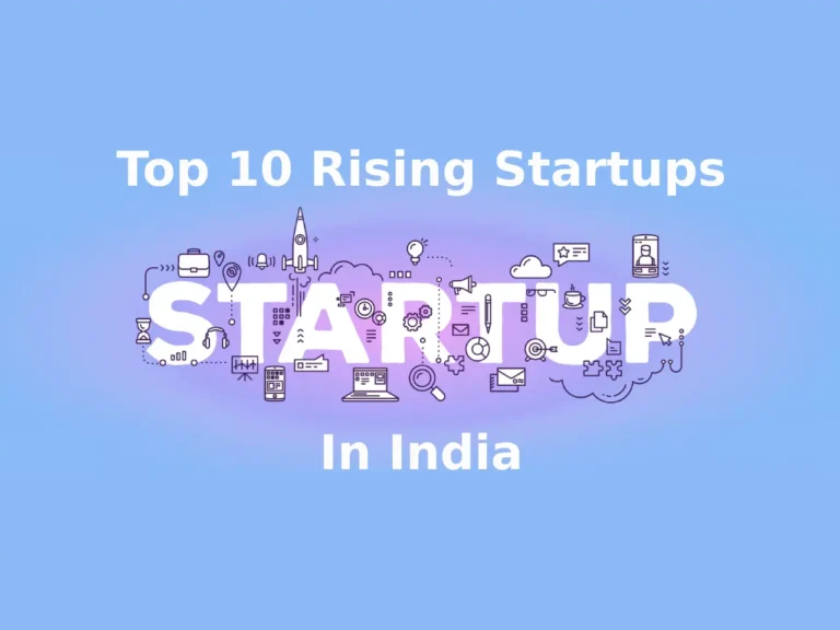 Top 10 Rising Startups In India Making Big Difference